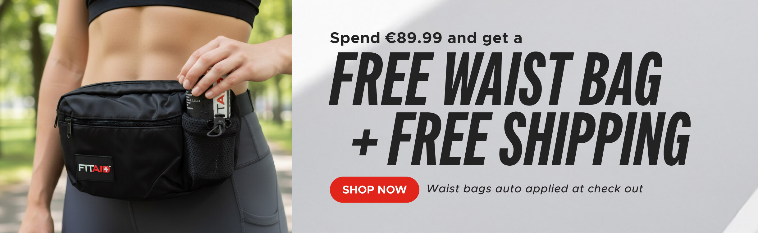 Spend €89.99 and get a free waist bag + free shipping (waist bag auto applied at checkout)